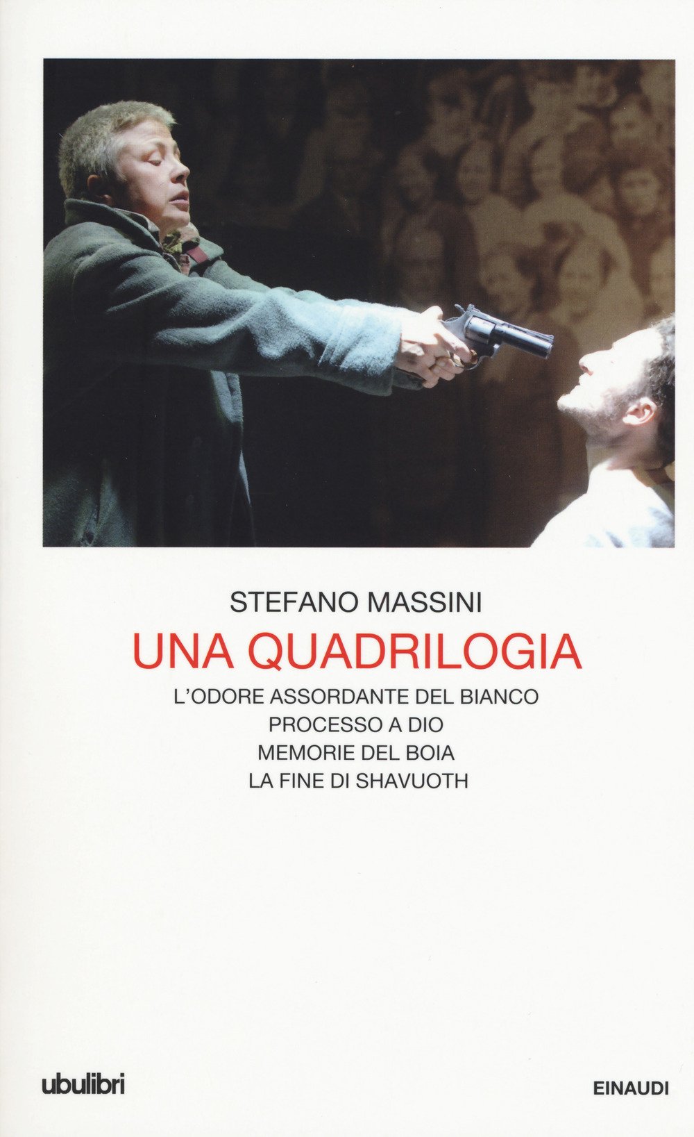 Una Quadrilogia: L'odore Assordante Del Bianco-Processo A Dio-Memorie Del Boia-La Fine Di Shavuoth - 4