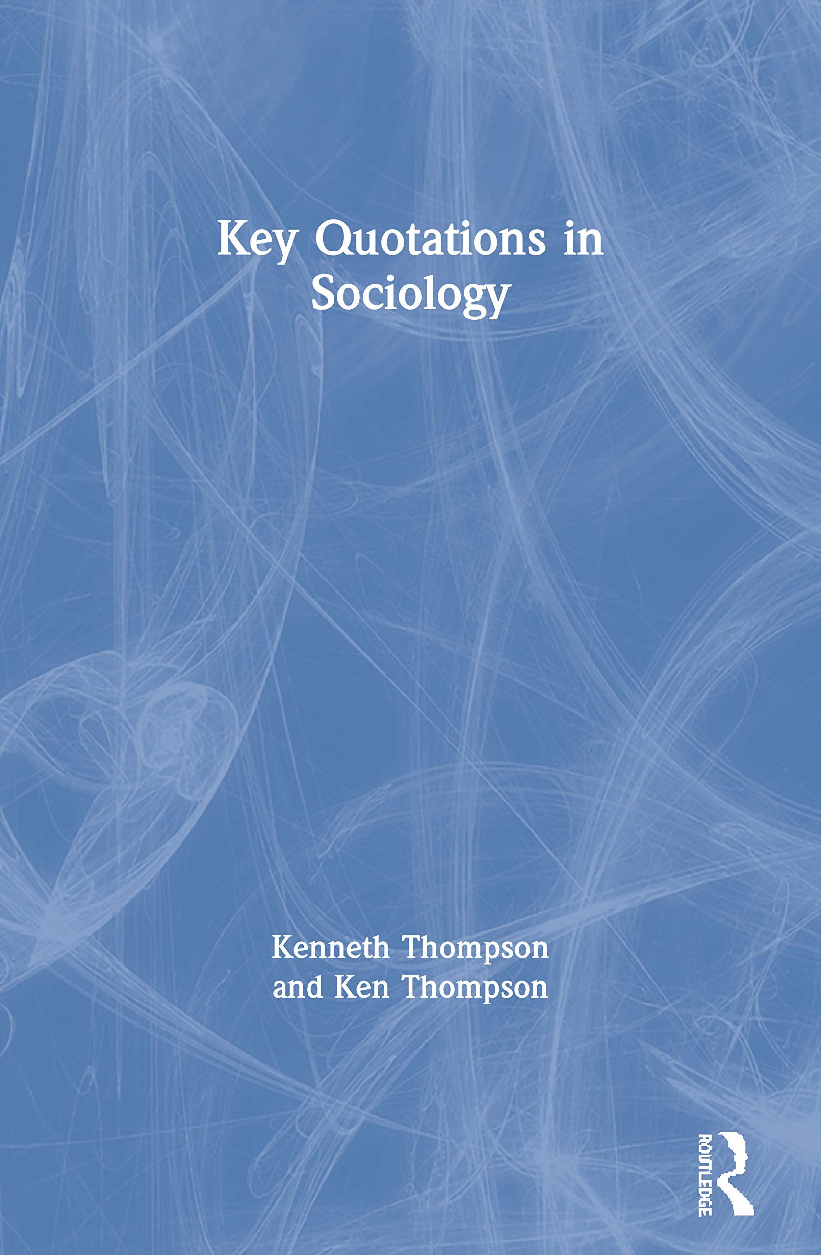 Key Quotations in Sociology (Nissan Institute/Routledge Japanese)
