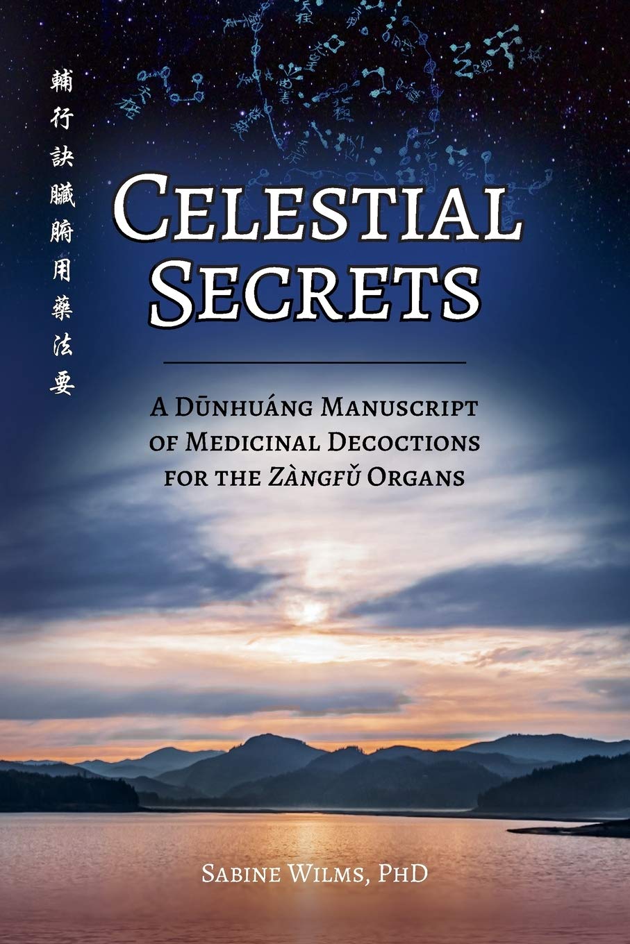 Celestial Secrets: A Dūnhuáng Manuscript of Medicinal Decoctions for the Zàngfǔ Organs