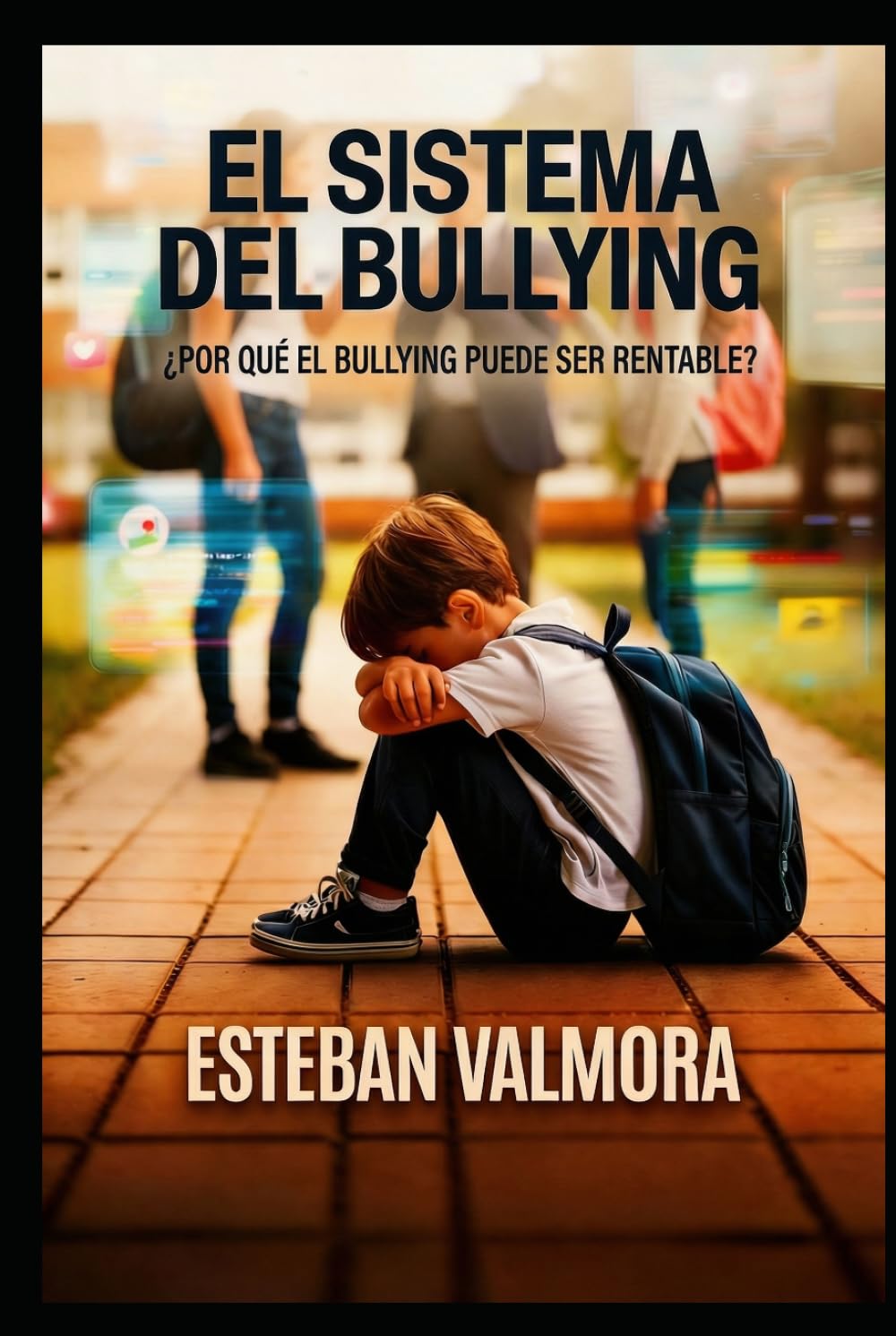 EL SISTEMA DEL BULLYING: ¿Por qué el bullying puede ser rentable?