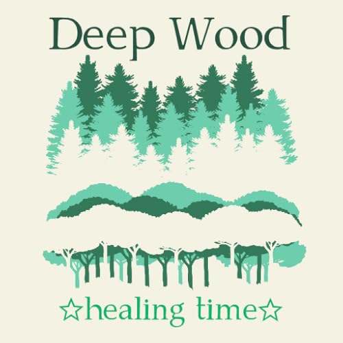 Deep Wood ☆healing time☆