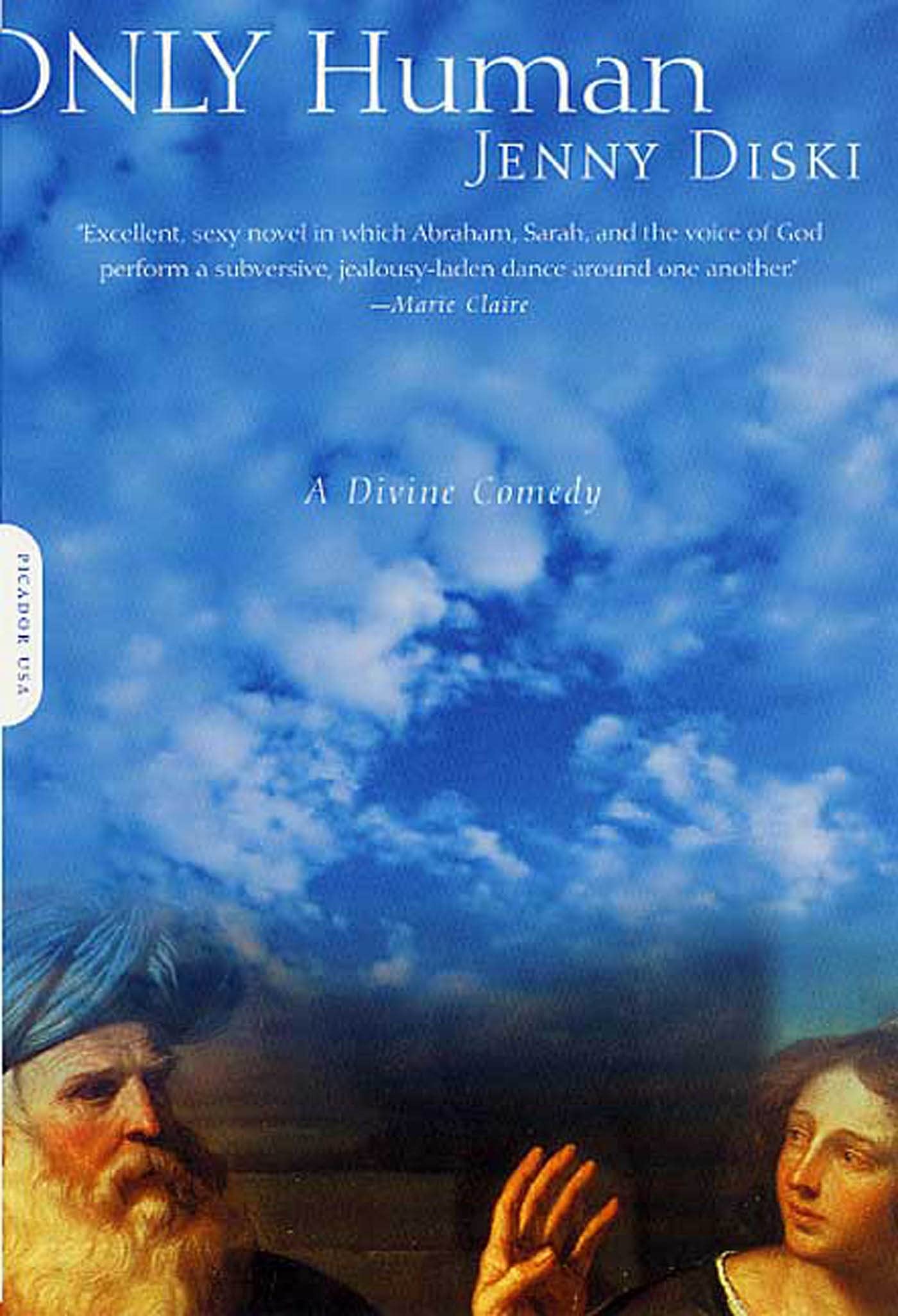 Only Human: A Divine Comedy By Jenny Diski. 9780312305178