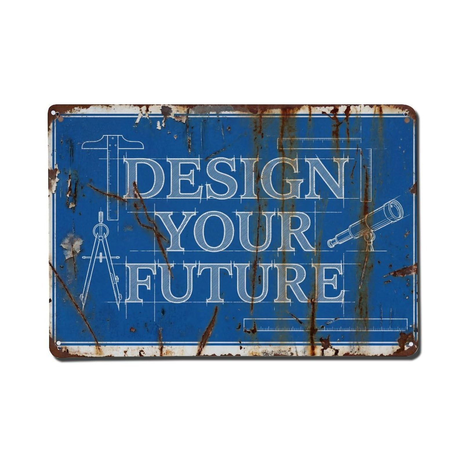 Design Your Future Vision Retro Motivational Slogans Vintage Metal Tin Sign Wall Decor for Cafe, Club, Garden Metal Poster 8x12Inch