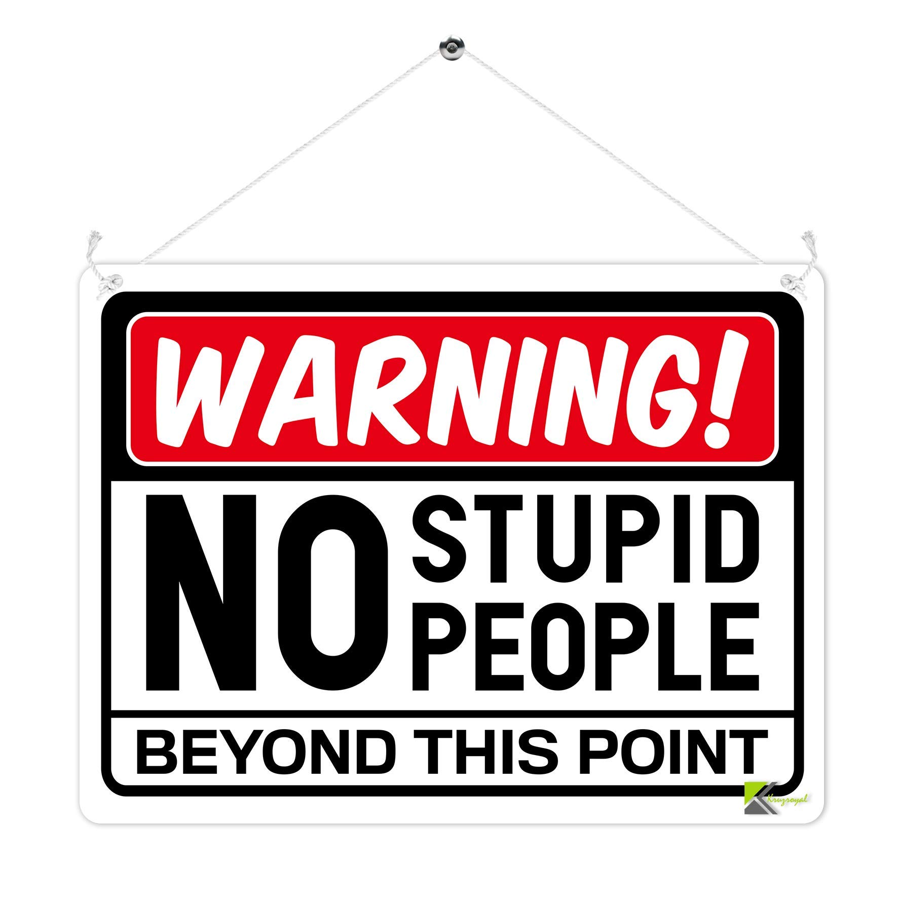 Kruzroyal MP348 WARNING!, No stupid people beyond this point. Funny Novelty Retro Vintage Metal Wall Sign Plaque 20cm x 15cm