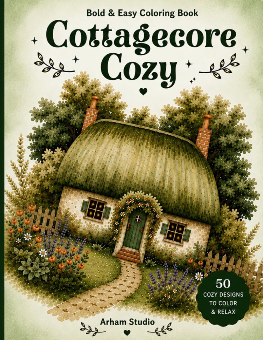 Cottagecore Cozy: Bold & Easy Coloring Book: 50 Simple & Whimsical Designs of Mushrooms, Frogs, and Rustic Nature for Stress Relief