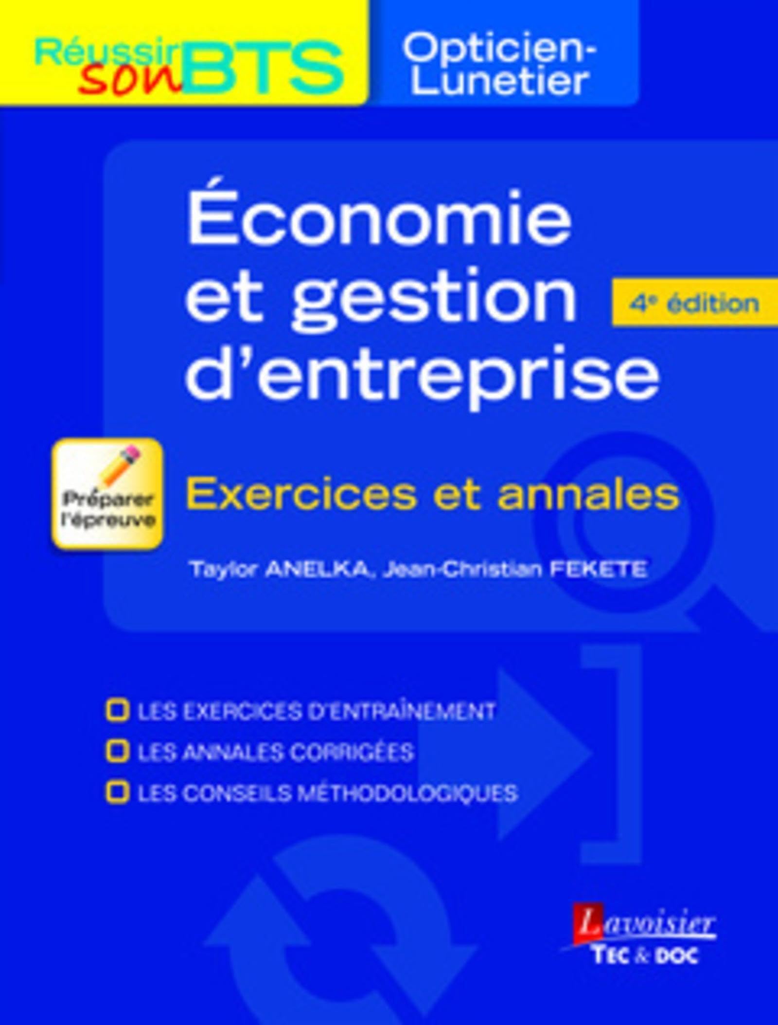 Économie et gestion d'entreprise (4° Éd.): Exercices et annales