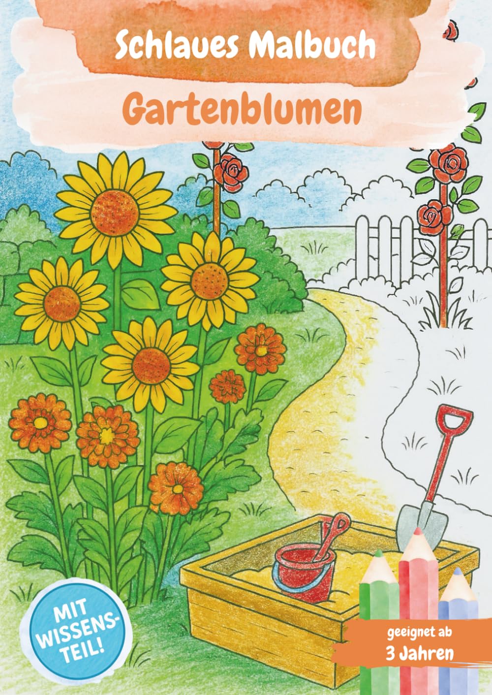 Schlaues Malbuch – Gartenblumen: Entdecken, Staunen, Ausmalen – Wissen und Kreativität für Kinder ab 3 Jahren