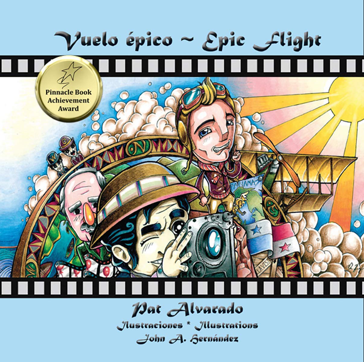 Vuelo épico * Epic Flight: El primer vuelo transcontinental del mundo sin escala sobre el Canal de Panamá * The World's First Nonstop Transcontinental Flight over the Panama Canal (Spanish Edition)