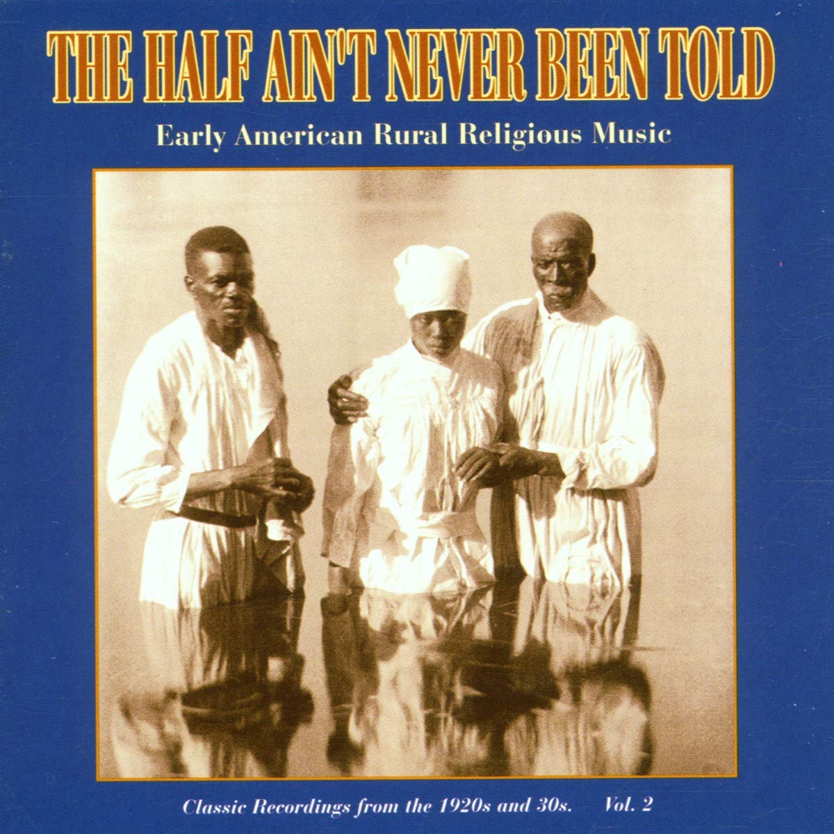 The Half Ain't Never Been Told Volume 2