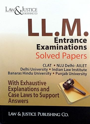Law &amp; Justice LLM Entrance Examinations Solved Papers [Paperback] Saksham Bhardwaj
