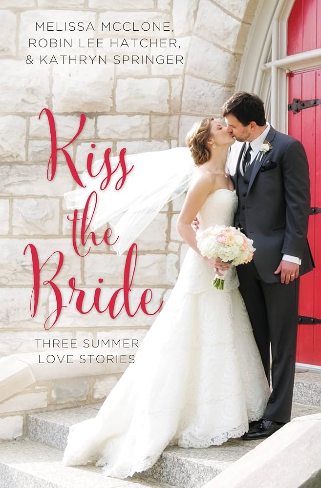 Kiss the Bride: Three Summer Love Stories (A Year of