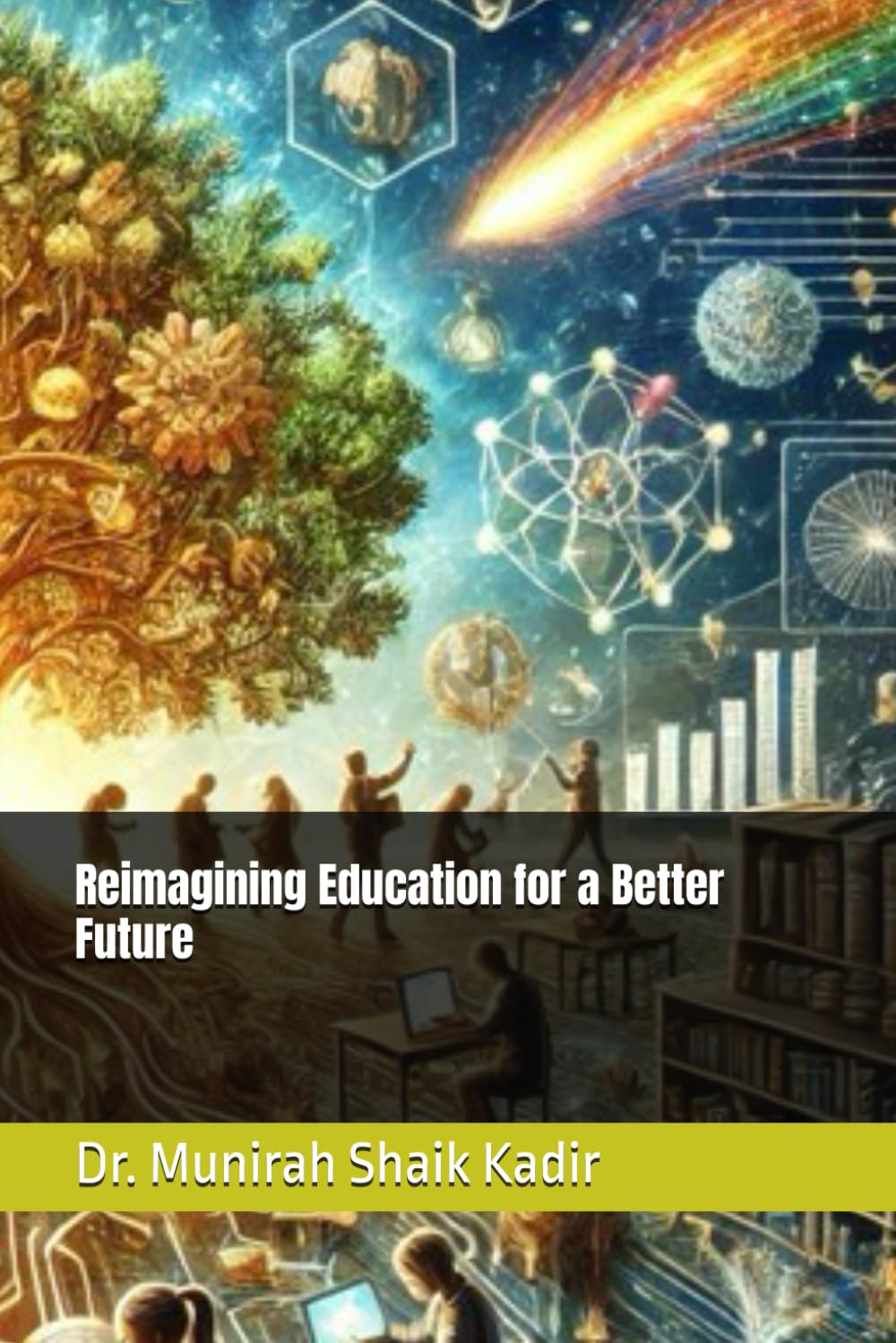 Reimagining Education for a Better Future