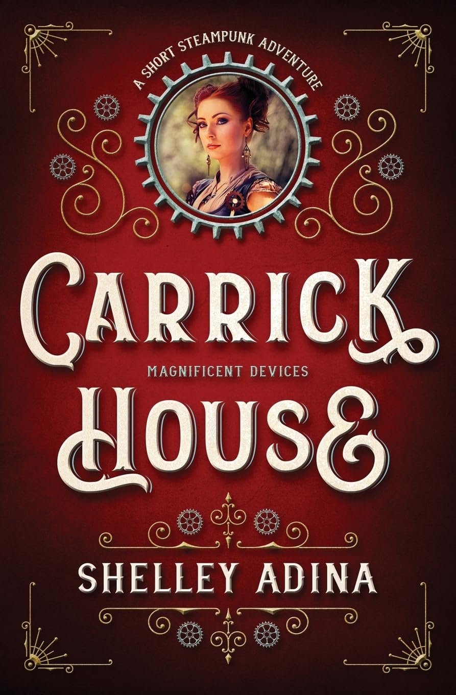 Carrick House: A short steampunk adventure: Volume 14 (Magnificent Devices)