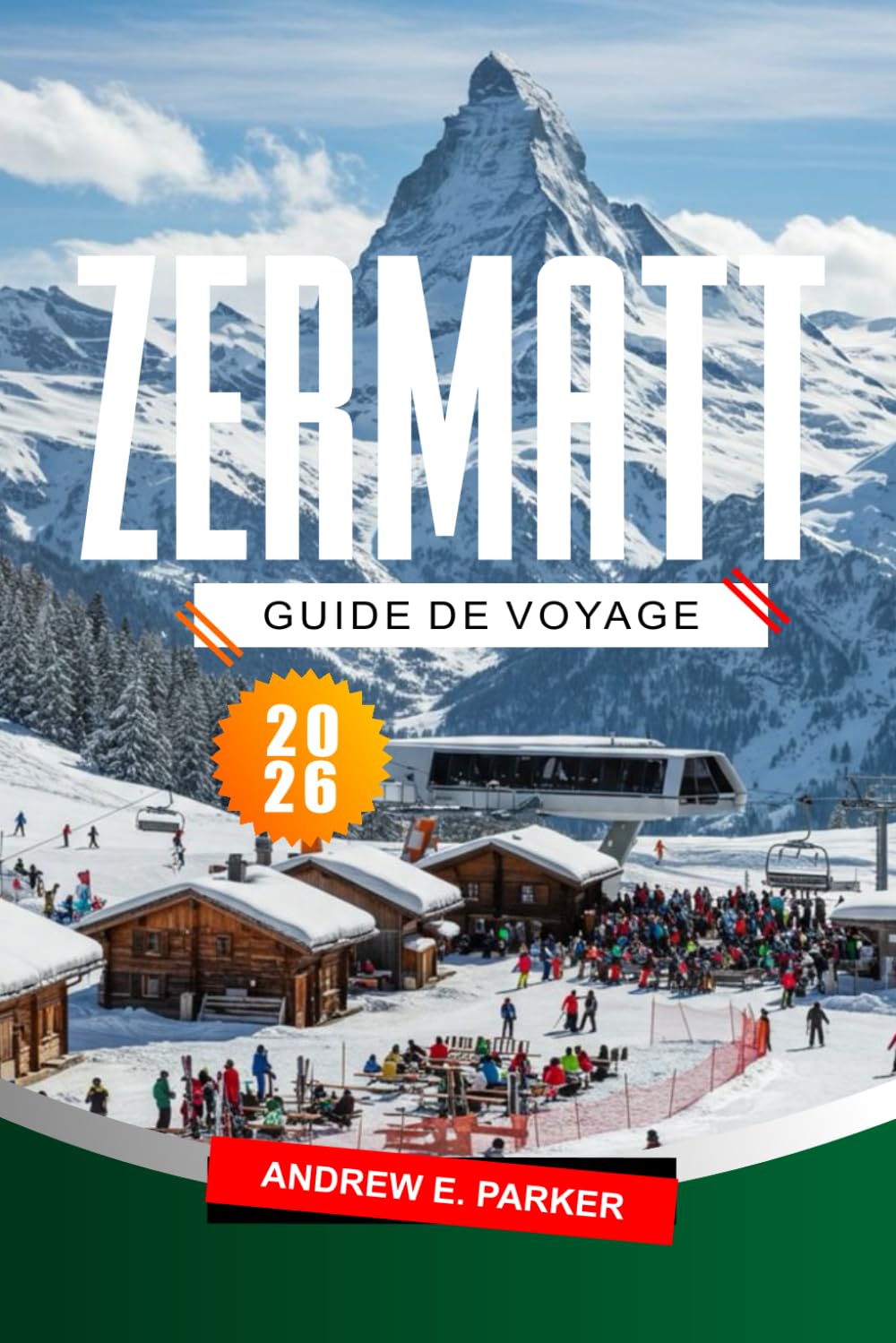 Zermatt Guide De Voyage 2026: Découvrez les magnifiques sentiers de randonnée de la Suisse, ses aventures alpines emblématiques et ses stations de ski de premier plan.