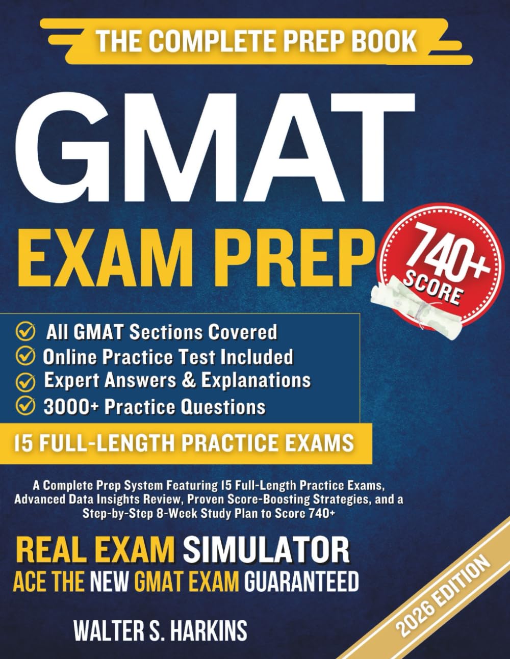GMAT Exam Prep 2026-2027: A Complete Prep System Featuring 15 Full-Length Practice Exams, Advanced Data Insights Review, Proven Score-Boosting Strategies, and a Step-by-Step 8-Week Study Plan