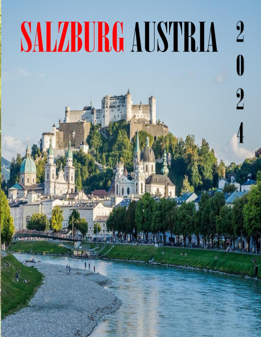 SALZBURG AUSTRIA: A vibrant Tour to SALZBURG AUSTRIA Photography Coffee Table Book Tourists Attractions.