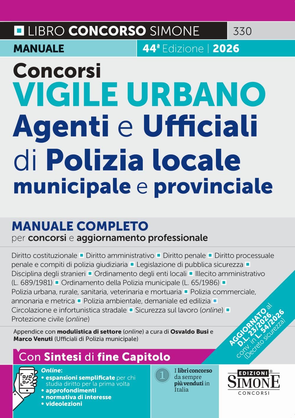 Concorsi Vigile Urbano. Agenti e ufficiali di Polizia locale, municipale e provinciale. Manuale completo per concorsi e aggiornamento professionale. Con Approfondimenti. Con Espansioni semplificat...