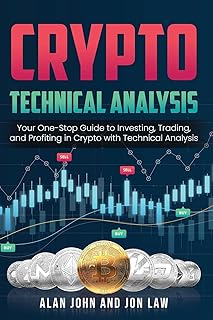 Crypto Technical Analysis: Your One-Stop Guide to Investing, Trading, and Profiting in Crypto with Technical Analysis.