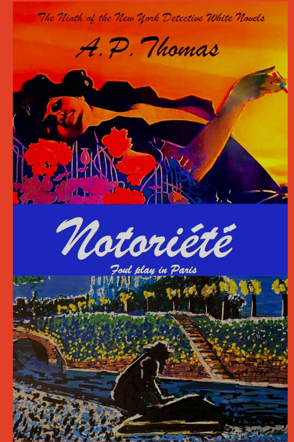 Notoriete: Foul Play in Paris (The White Knight: Tales of a New York Detective)