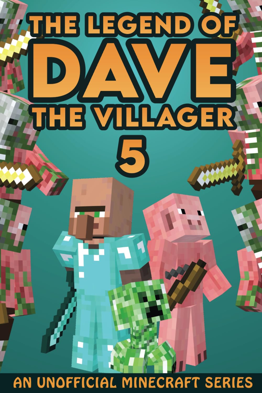 Dave the Villager 5: An Unofficial Minecraft Series (The Legend of Dave the Villager)