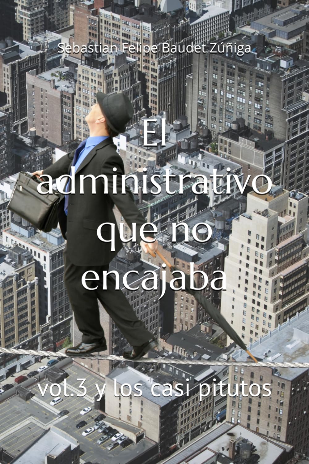 El administrativo que no encajaba: vol.3 y los casi pitutos