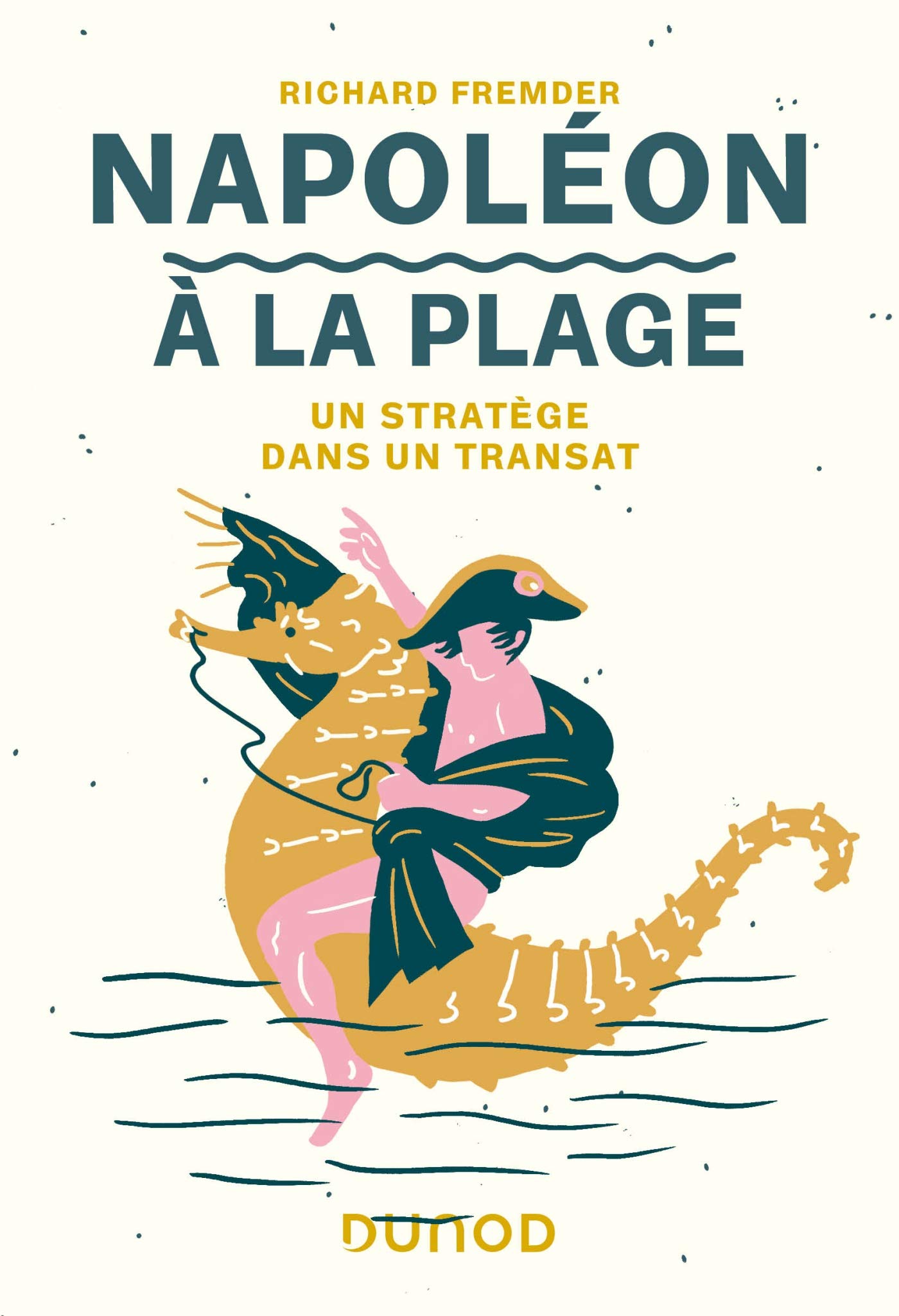 Napoléon à la plage - Un stratège dans un transat: Un stratège dans un transat