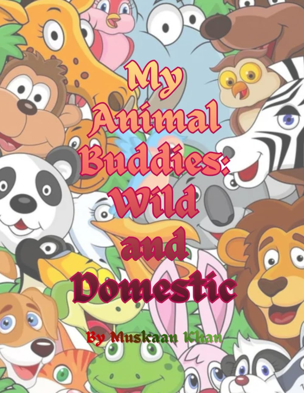 My Animal Buddies: Wild & Domestic Animals