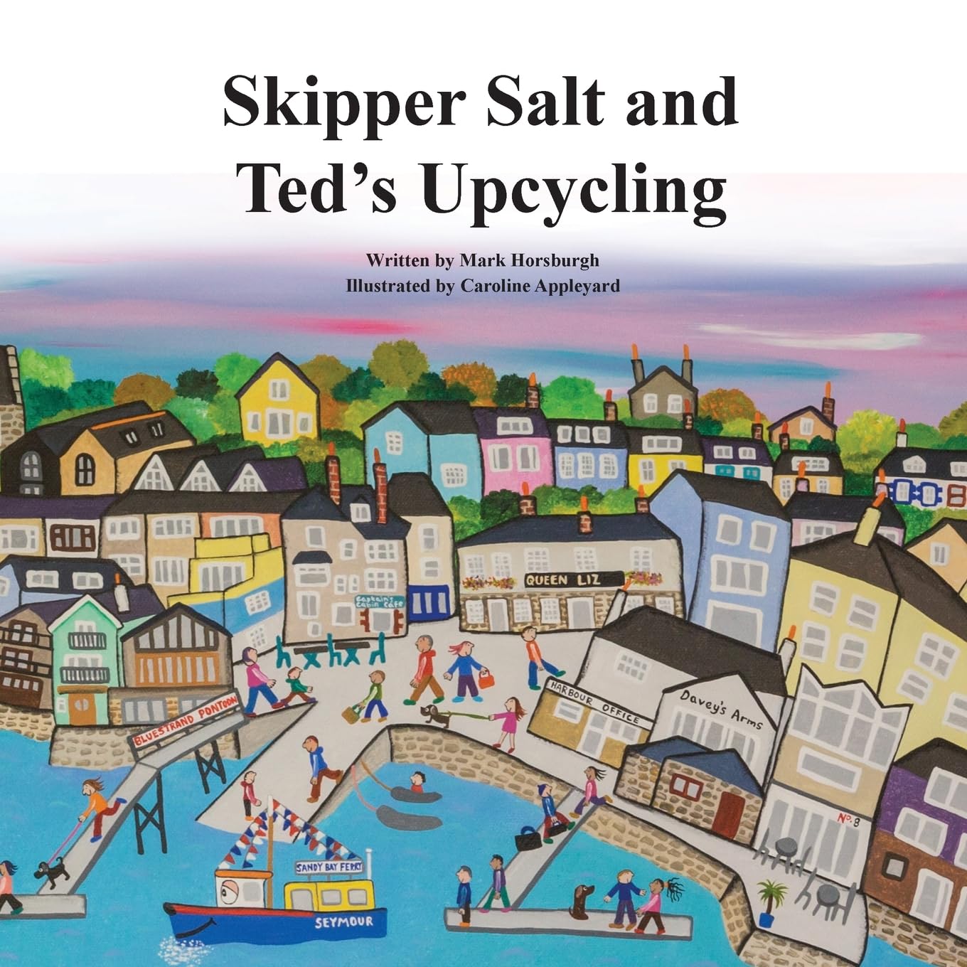 Skipper Salt and Ted's Upcycling: The First book in the "Tales of Walcombe Bay" Series: 1
