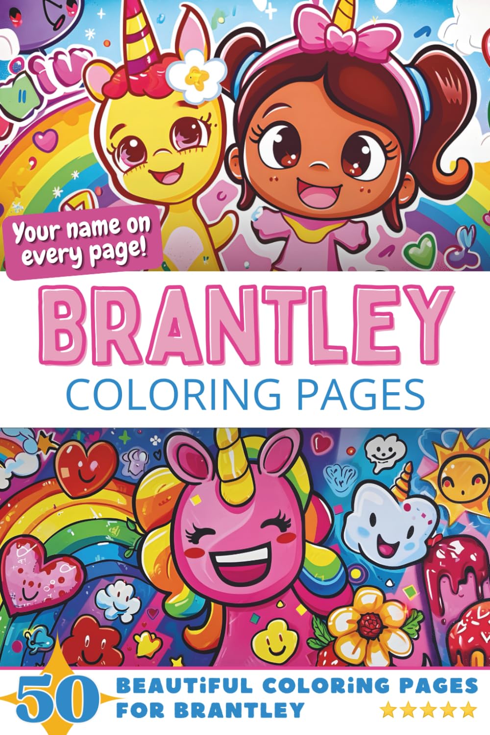 Brantley Coloring Pages: Wow-Effect! Your name on every page - Brantley coloring book - 6x9" - 50x Brantley coloring page - Fantastic Gift