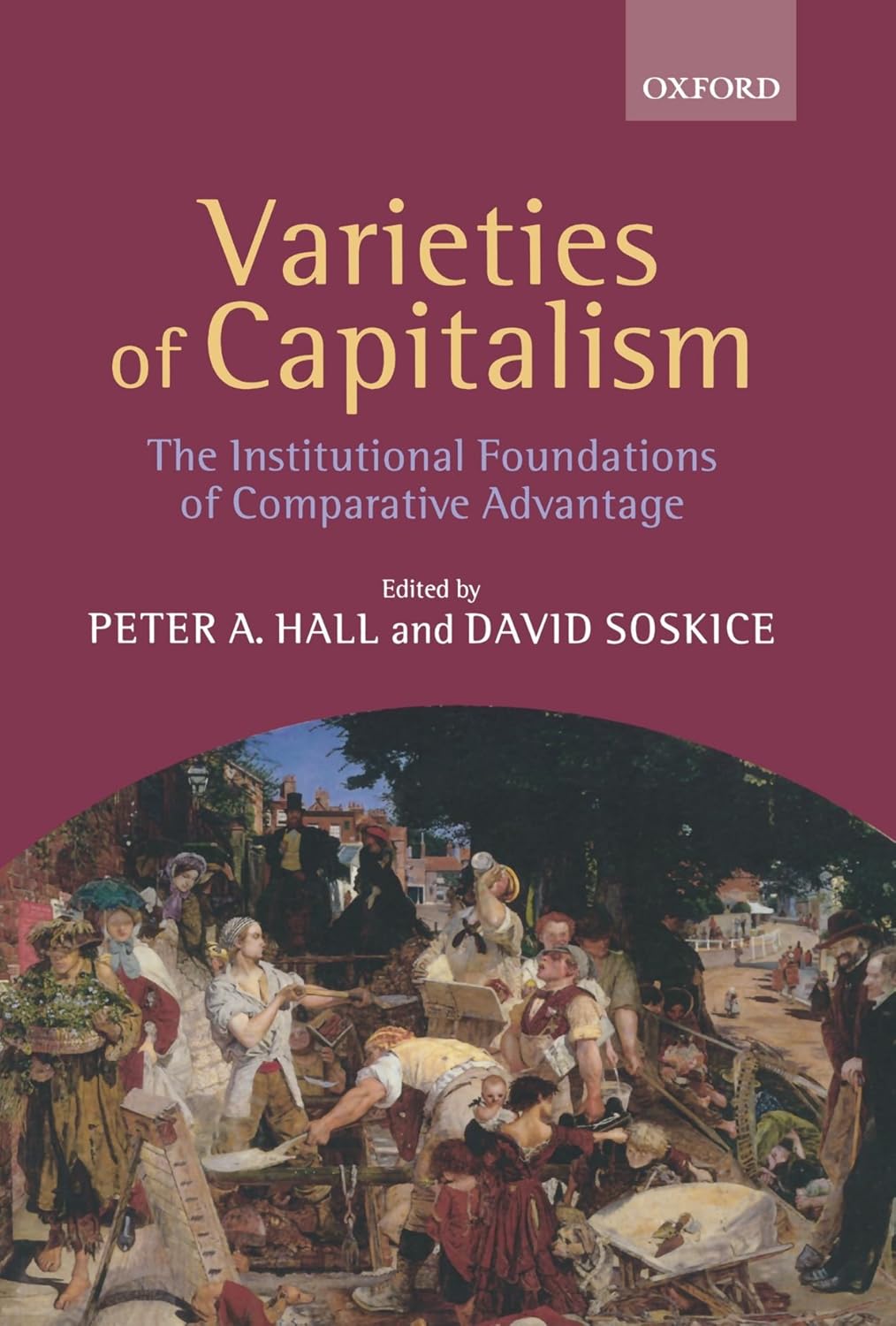 Varieties Of Capitalism The Institutional Foundations of Comparative
