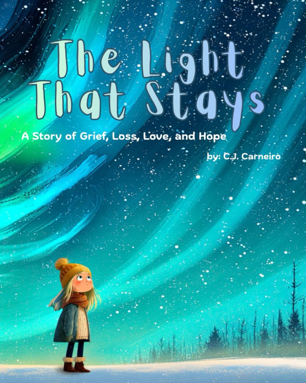 The Light That Stays: A Story of Grief, Loss, Love, and Hope