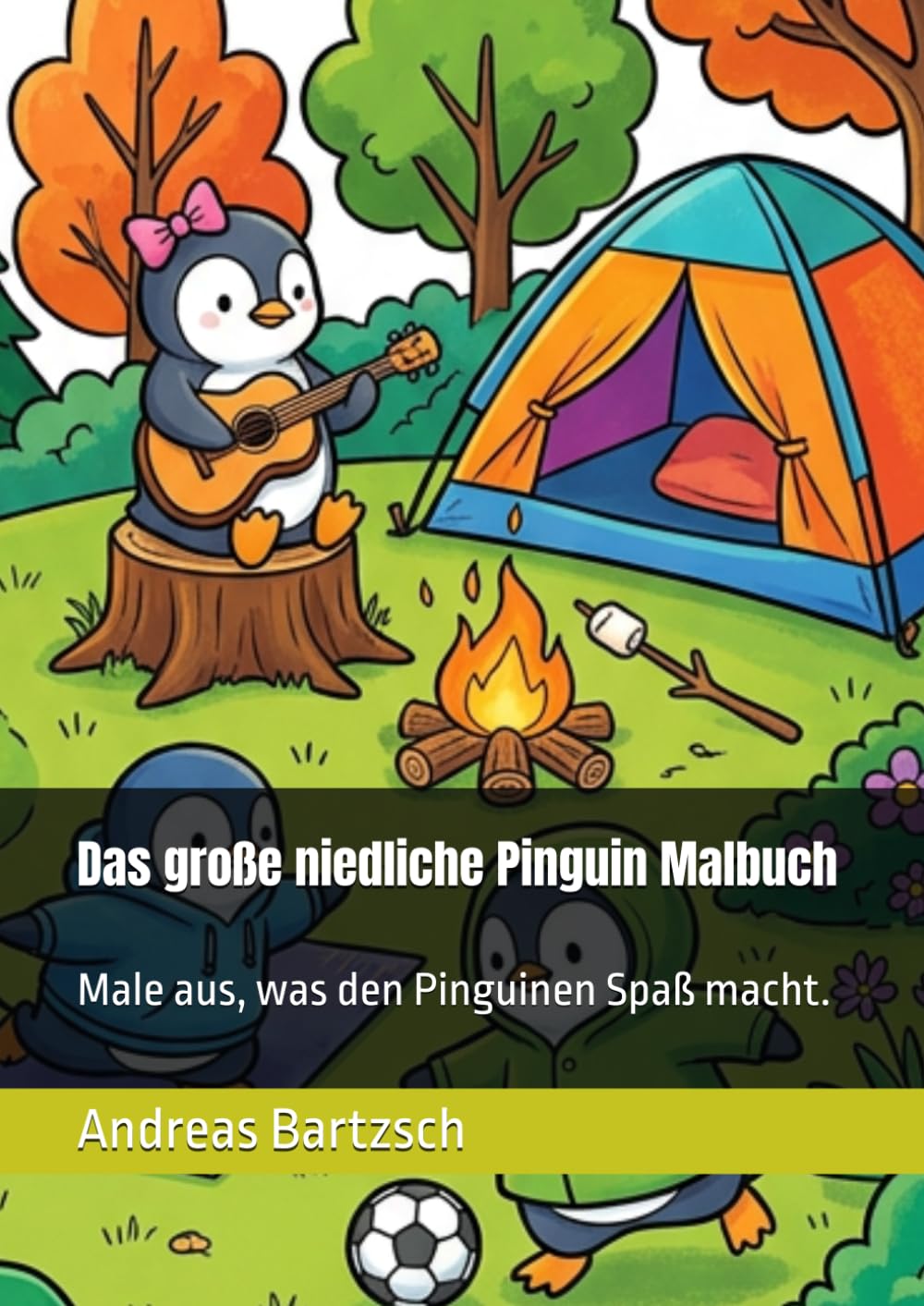 Das große niedliche Pinguin Malbuch: Male aus, was den Pinguinen Spaß macht.