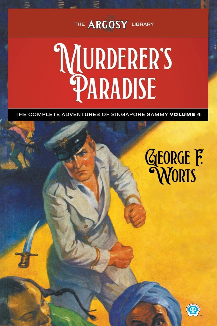 Murderer's Paradise: The Complete Adventures of Singapore Sammy, Volume 4 (147) (Argosy Library)