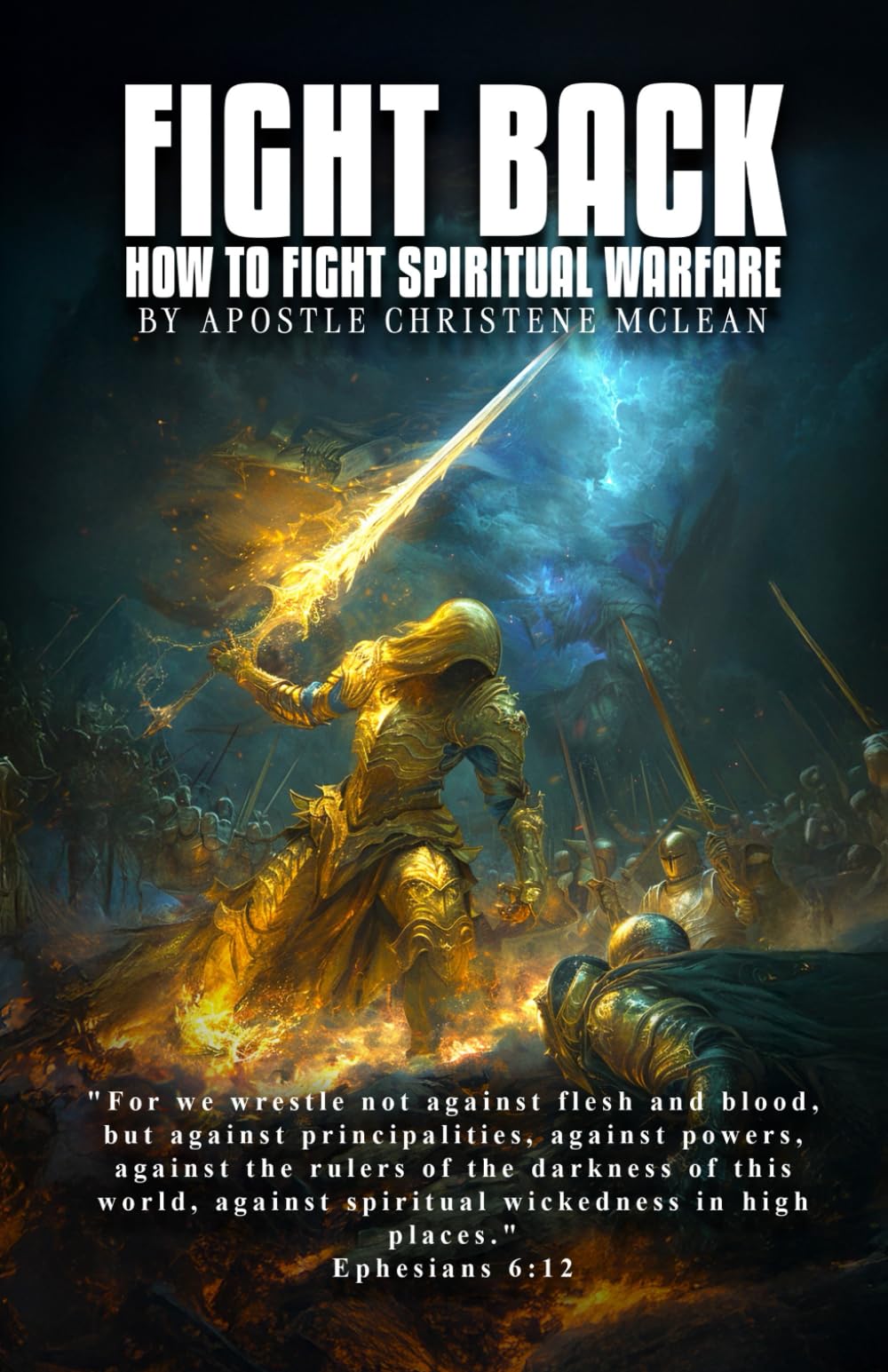 FIGHT BACK!!!: HOW TO FIGHT SPIRITUAL WARFARE