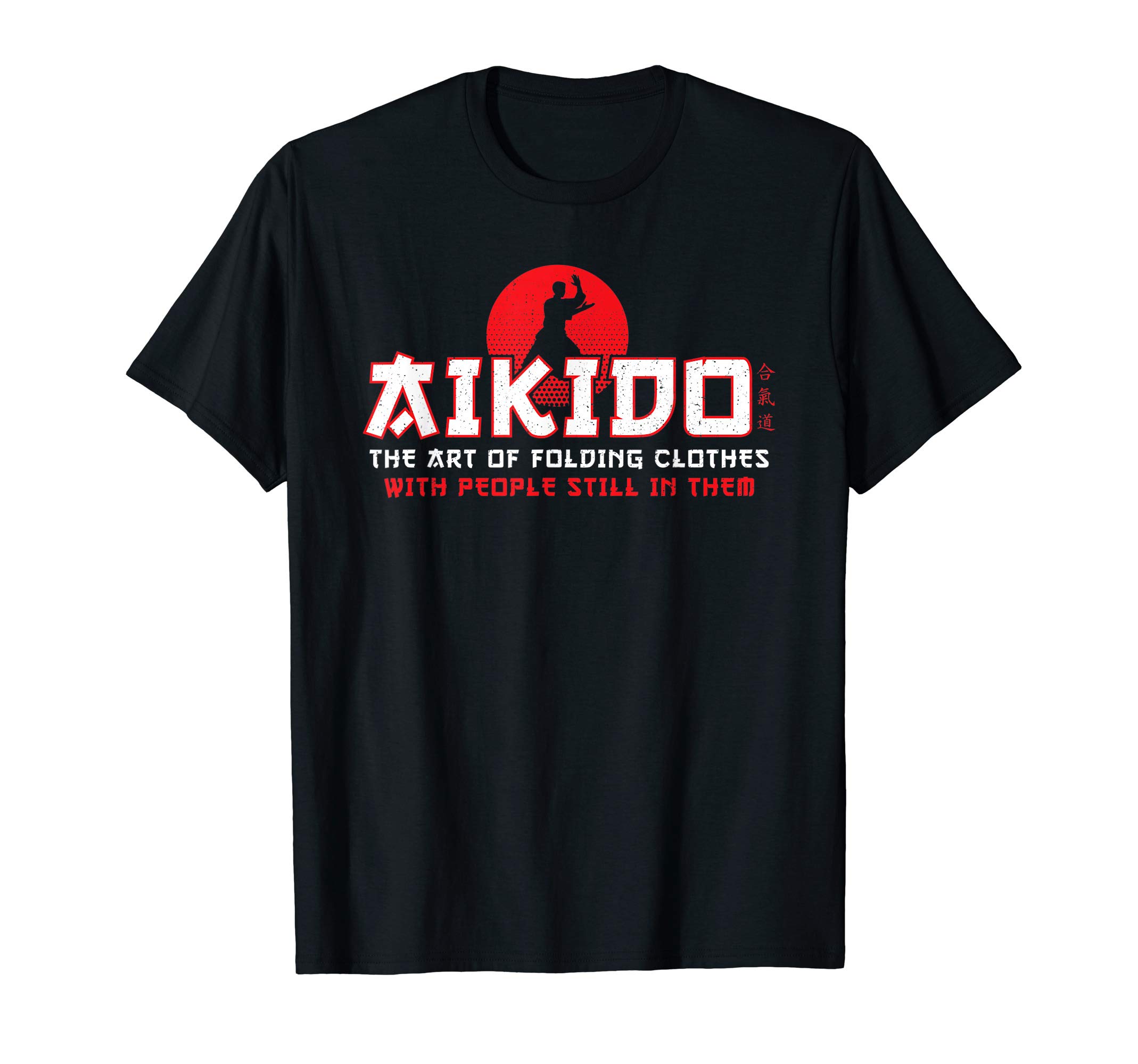 The Martial Arts Dojo - Aikido GiftsThe Art Of Folding Clothes - Funny Aikido Martial Arts T-Shirt