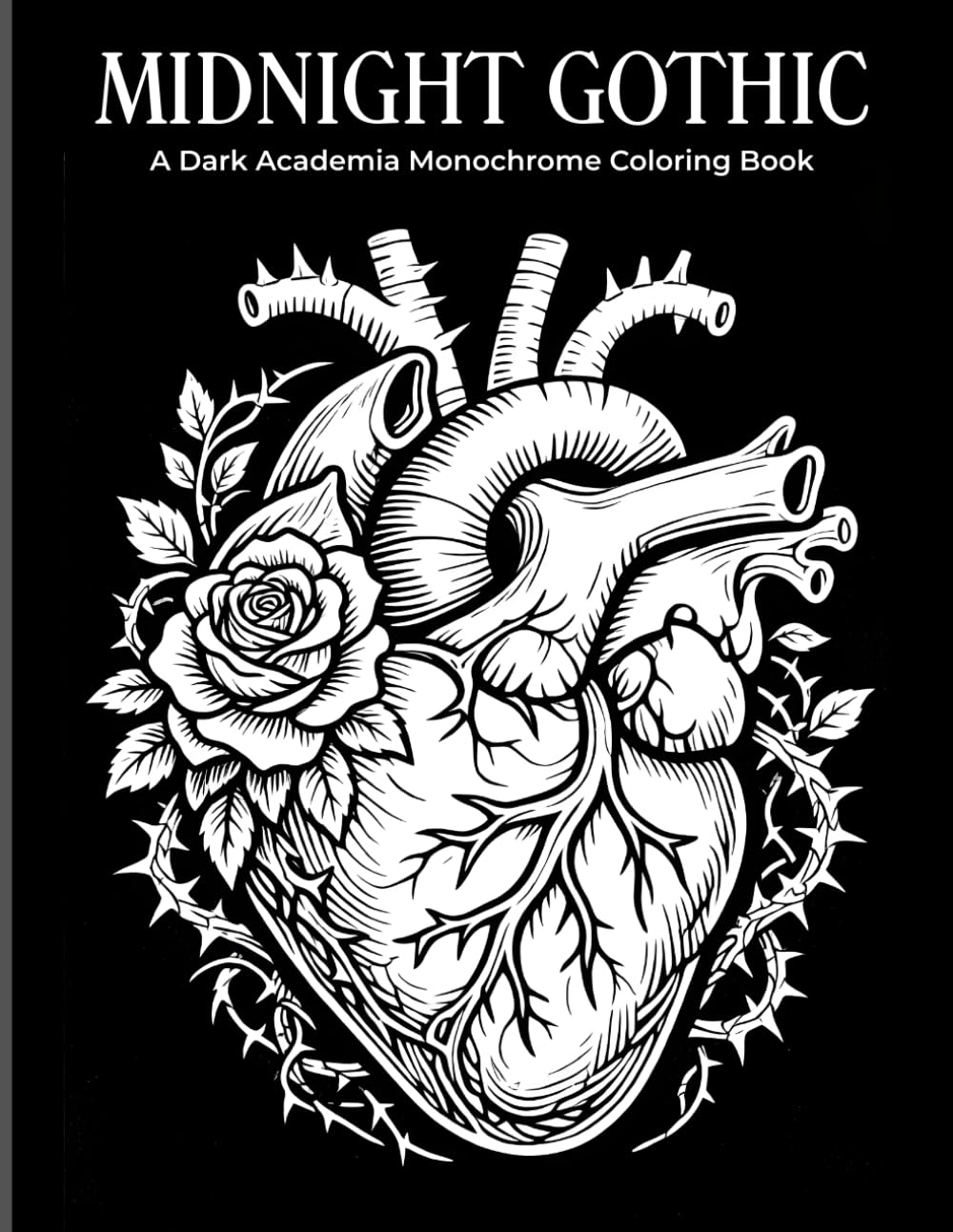 Midnight Gothic A Dark Academia Monochrome Coloring Book: High Contrast Macabre & Vintage Illustrations for Adults, Spooky Aesthetic, Skulls, and Occult Art for Gel Pens (Midnight Monochrome Series)