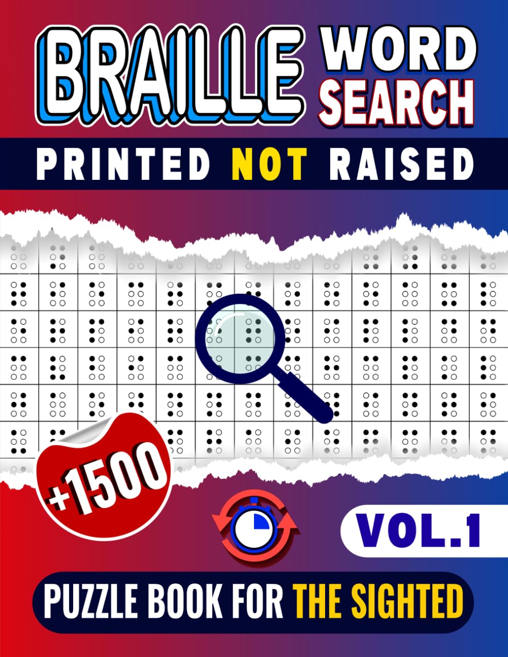 Braille Word Search (Printed, Not Raised) Puzzle Book For The Sighted -VOL.1-: 100 Fun-Puzzles with over 1500 Hidden Words For Adults, Teens, Seniors, and Braille Alphabet Lovers