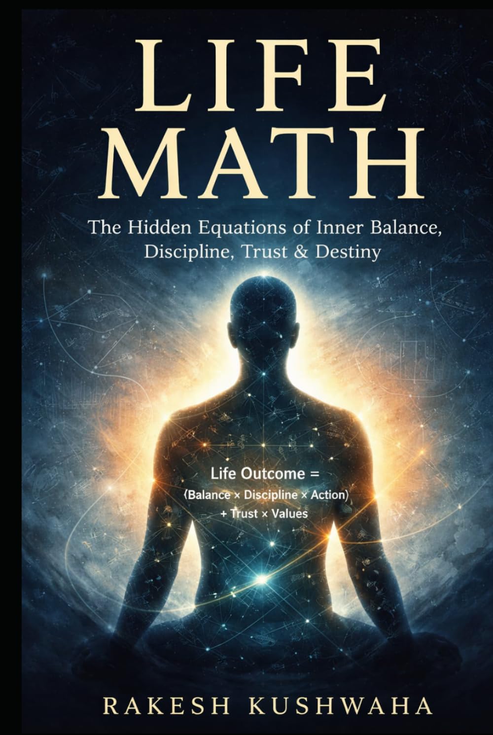 LIFE MATH: The Hidden Equations of Inner Balance