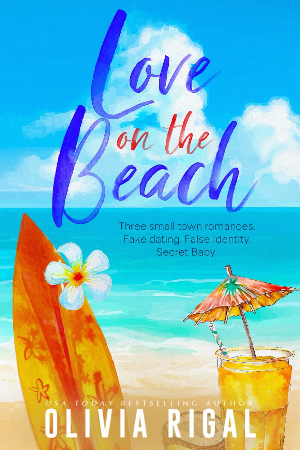 Love on the Beach: Three small town romances. Fake Dating. False Identity. Secret Baby.