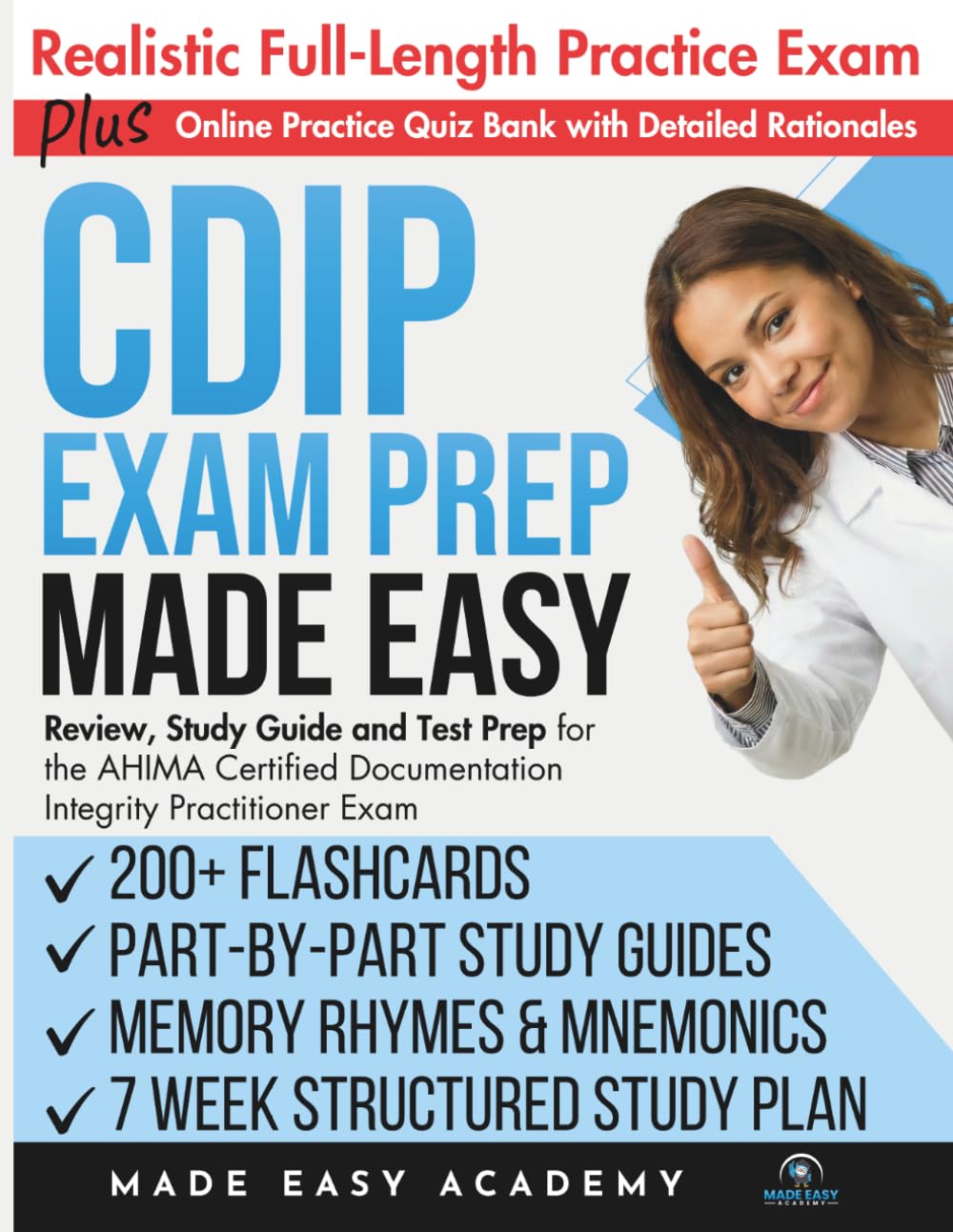 CDIP Exam Prep Made Easy: Review, Study Guide and Test Prep for the AHIMA Certified Documentation Integrity Practitioner Exam with (Made Easy Academy Series)