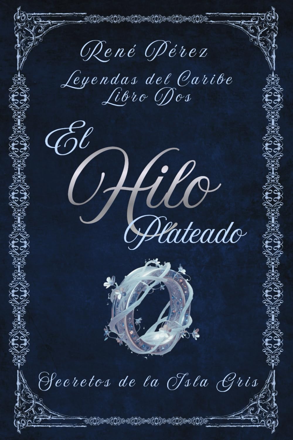 El Hilo Plateado: Secretos de la Isla Gris (Leyendas del Caribe)