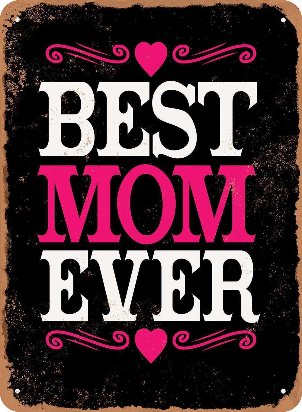 Metal Sign - Best Mom Ever - Vintage Look home decor