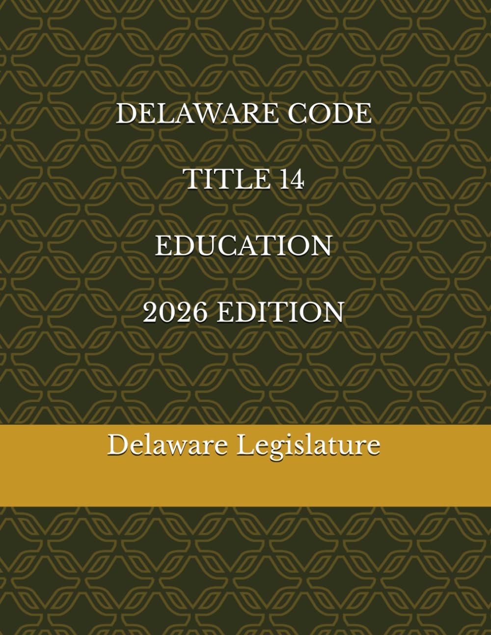 DELAWARE CODE TITLE 14 EDUCATION 2026 EDITION