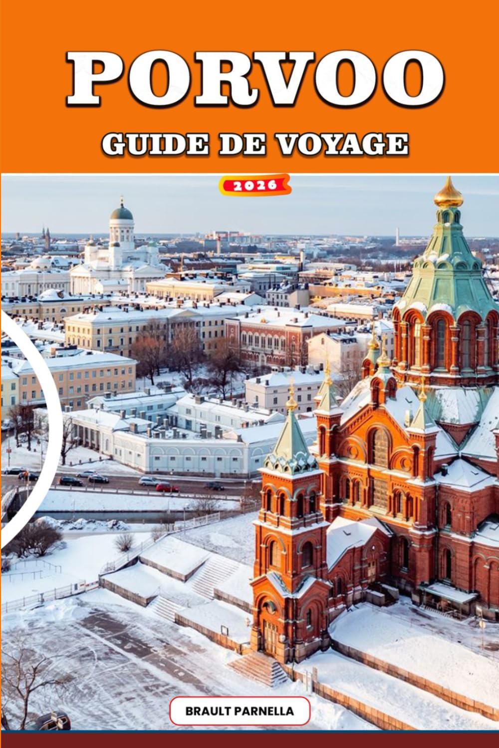 PORVOO Guide de voyage 2026: Explorez Porvoo: centre historique, excursions d'une journée depuis Helsinki, boutiques d'art locales et vues sur la cathédrale