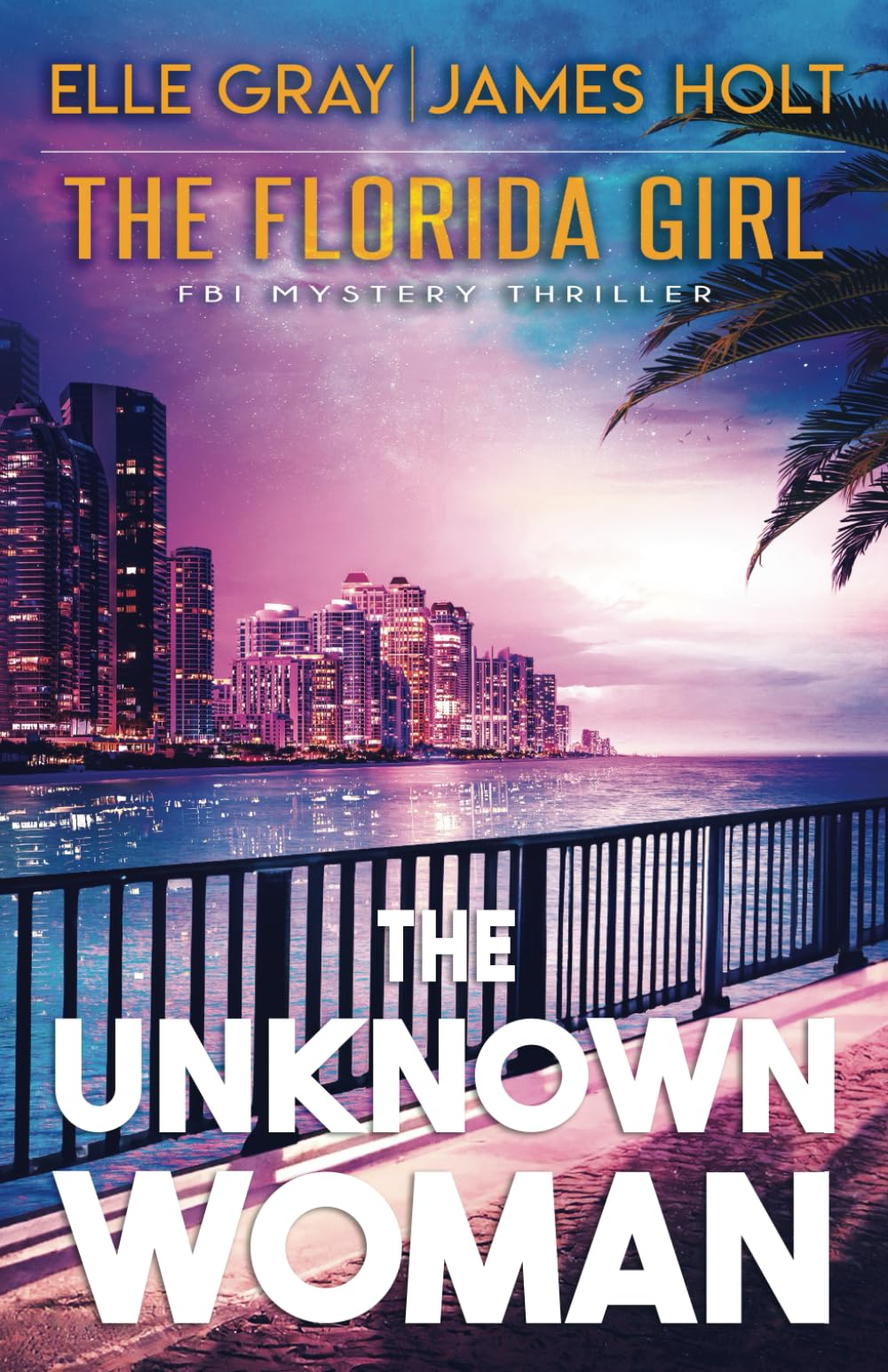 The Unknown Woman (The Florida Girl FBI Mystery Thriller)