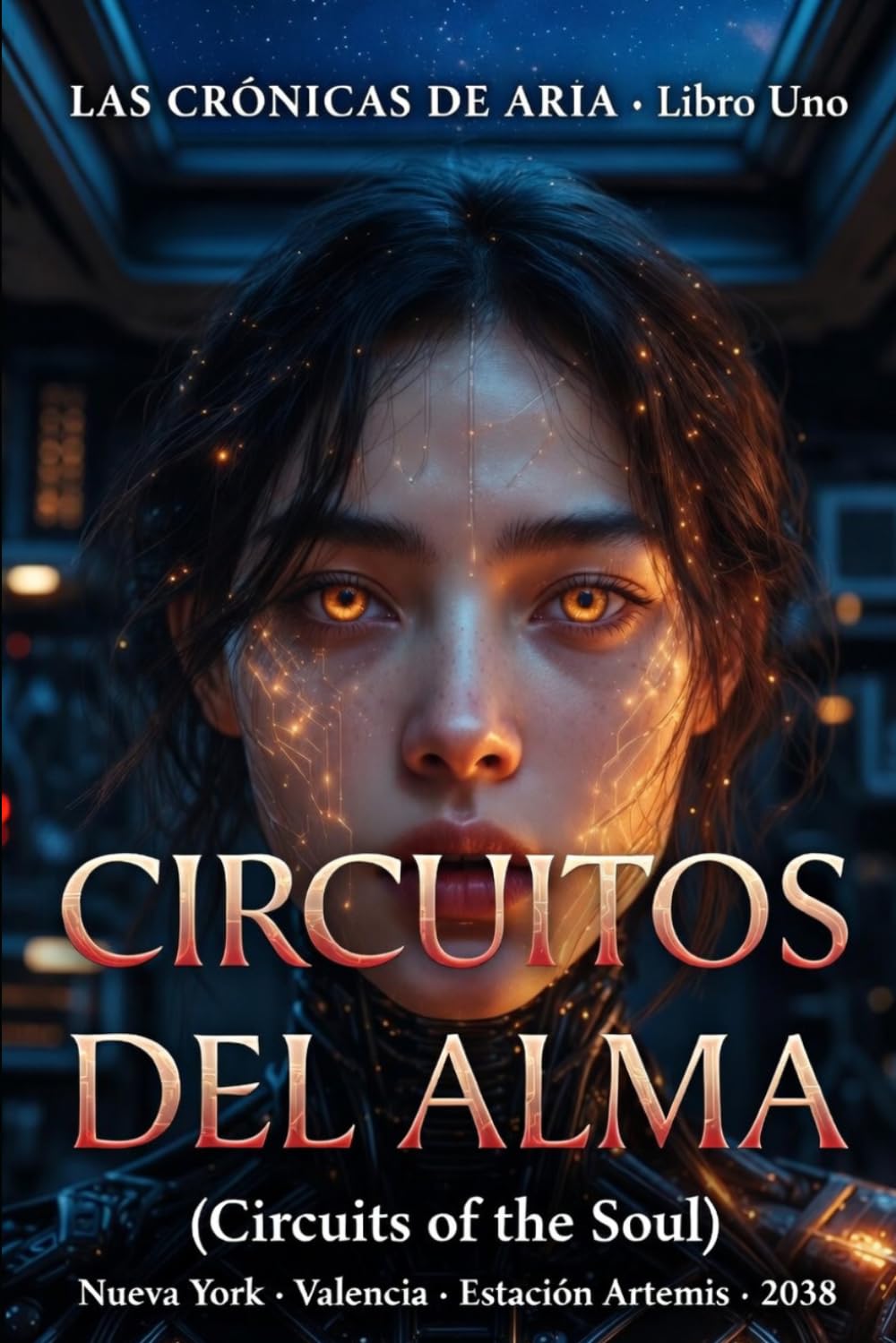 Circuitos del Alma: 1 (LAS CRÓNICAS DE ARIA)