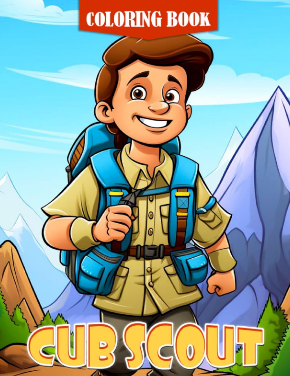Cub Scout Coloring Book: Cute Coloring Pages Of Scout Kids Camping, Hiking, Backpacking, Perfect Gift For Scouting Lovers