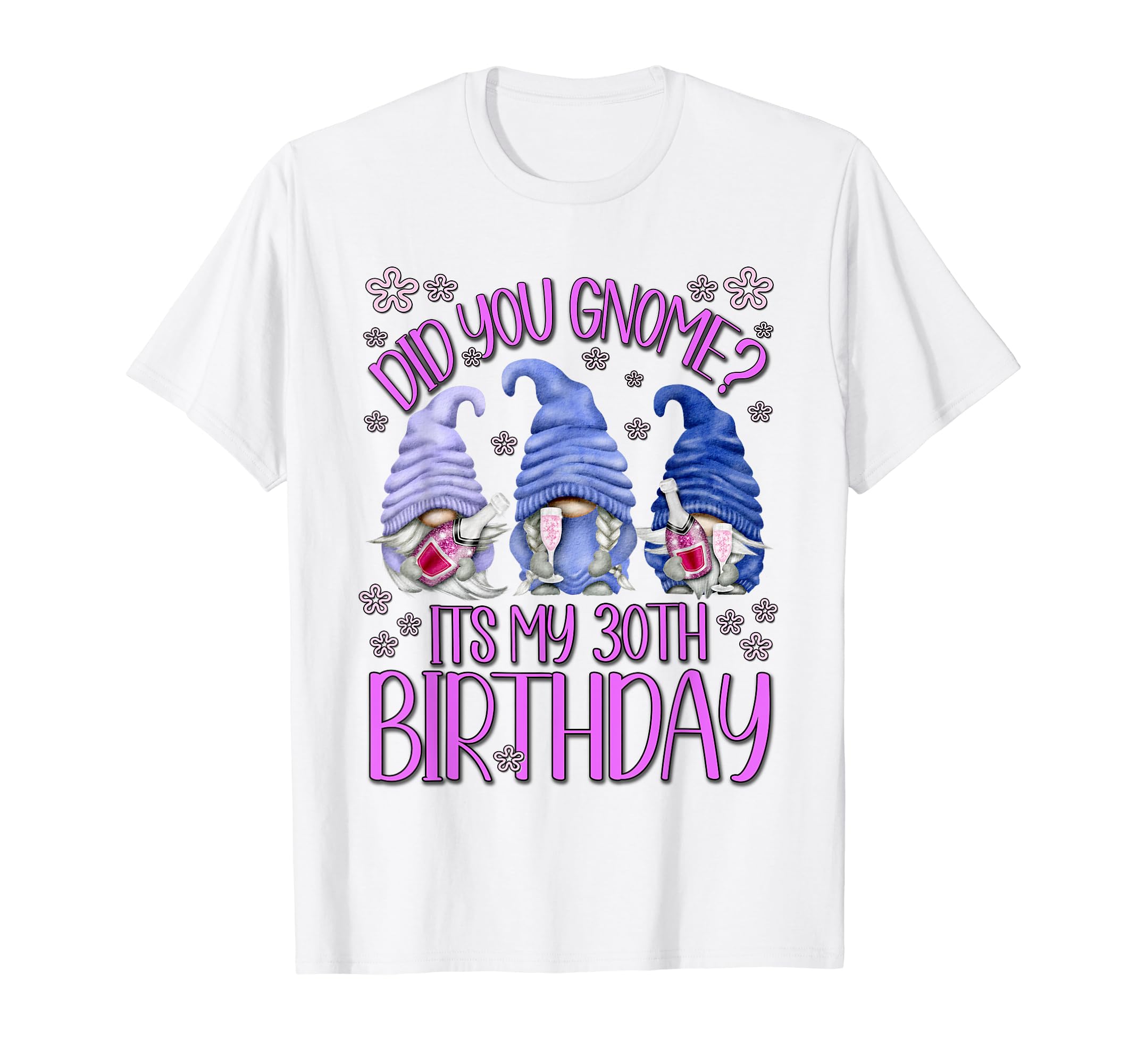 30 Years Old Birthday Gnomes For Women Its My 30th Birthday T-Shirt