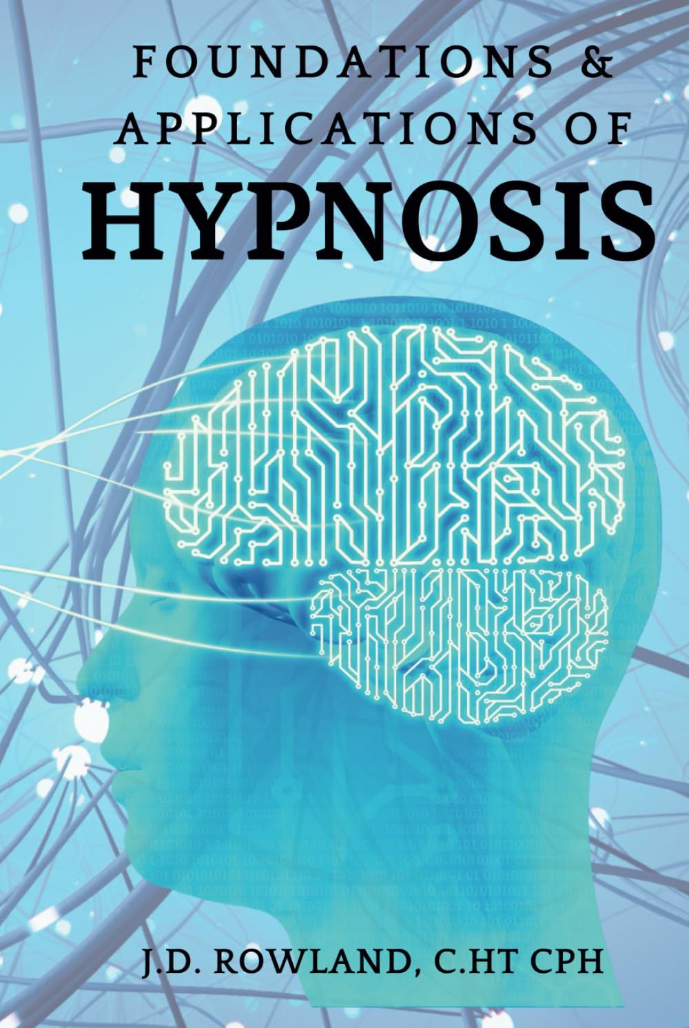 Foundations and Applications of Hypnosis