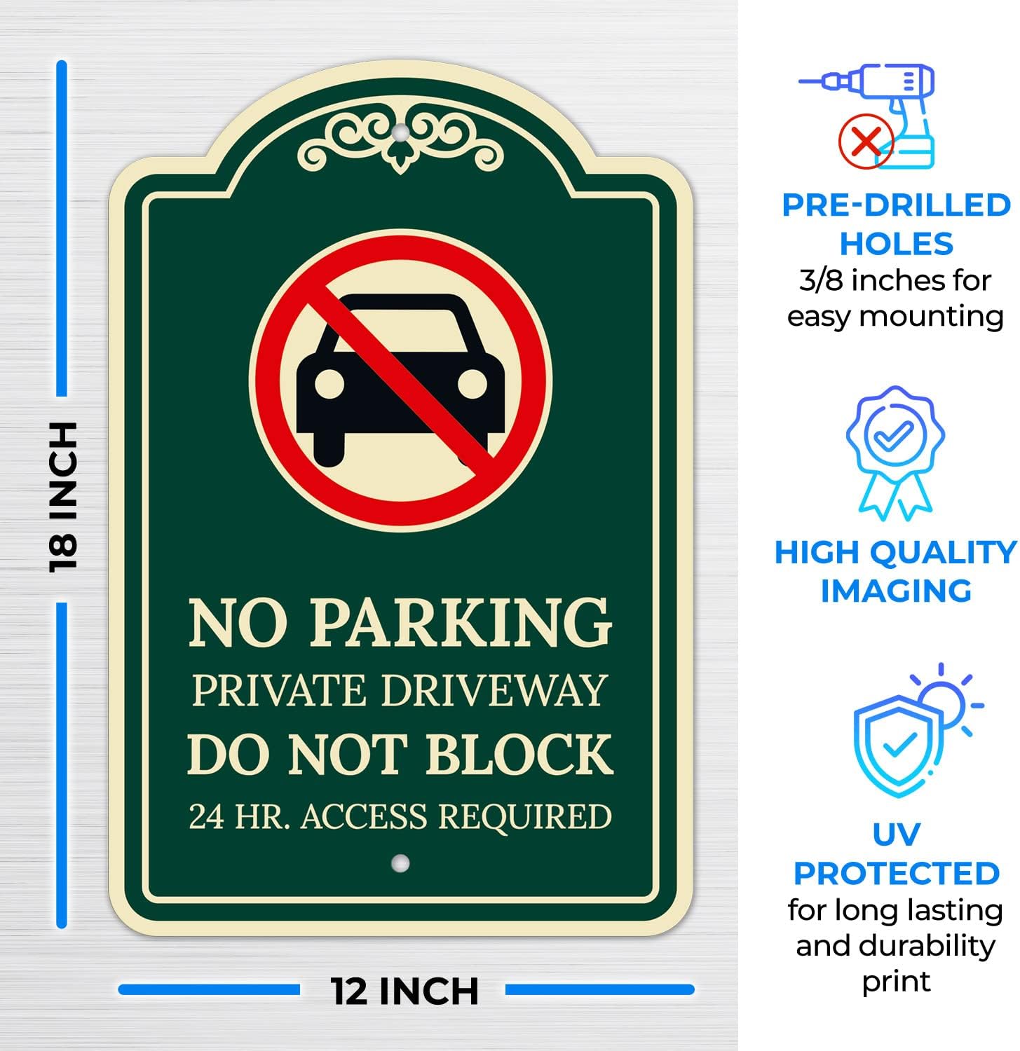 No Parking Private Driveway Do Not Block 24 Hour Access Required Décor Sign, Green Dark, 12x18 Inches, ACM, Fade Resistant, Made in USA
